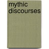 Mythic Discourses door Eila Stepanova