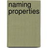 Naming Properties door Earl Miner