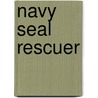 Navy Seal Rescuer door Shirlee McCoy