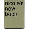 Nicole's New Book door Laronia F. Neu