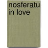 Nosferatu in Love by Jim Shepard