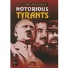 Notorious Tyrants door Nigel Cawthorne
