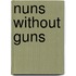 Nuns Without Guns
