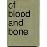 Of Blood and Bone door Courtney Cole