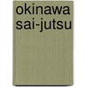 Okinawa Sai-jutsu by Jamal Measara