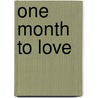 One Month to Love door Kerry Shook