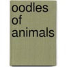 Oodles Of Animals door Jack Gabolinscy