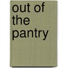 Out Of The Pantry door Trish Heagerty