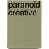 Paranoid Creative