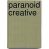 Paranoid Creative door Andreas Düring