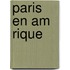 Paris En Am Rique