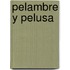 Pelambre y Pelusa