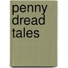 Penny Dread Tales door Christopher Ficco