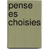 Pense Es Choisies