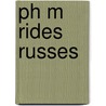 Ph M Rides Russes door Ivan Golovine