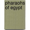 Pharaohs of Egypt door Stuart A. Kallen