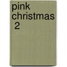 Pink Christmas  2 door A. Bauer