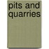 Pits and Quarries