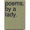 Poems. By a Lady. door Onbekend