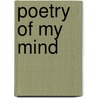 Poetry of My Mind door Thomas C