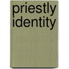 Priestly Identity door Thomas J. Mcgovern