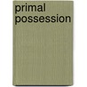 Primal Possession door Katie Reus