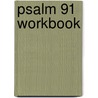 Psalm 91 Workbook by Peggy Joyce Ruth