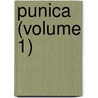 Punica (Volume 1) by Tiberius Catius Silius Italicus
