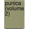 Punica (Volume 2) by Tiberius Catius Silius Italicus