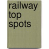 Railway Top Spots door Julian Holland