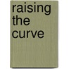 Raising the Curve by Ron Berler