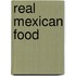 Real Mexican Food
