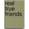 Real True Friends door Jean Ure