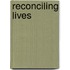 Reconciling lives