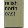Relish North East door Duncan L. Peters