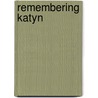 Remembering Katyn door Rory Finnin
