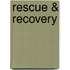 Rescue & Recovery