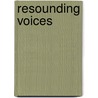 Resounding Voices by Gloria Swindler Boutte