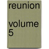Reunion  Volume 5 by Society Of the Army of the Cumberland