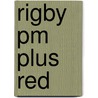 Rigby Pm Plus Red by Authors Various