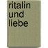 Ritalin und Liebe