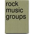 Rock Music Groups