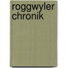 Roggwyler Chronik door Johannes Glur