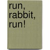 Run, Rabbit, Run! by Beverley Randell