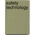 Safety Technology