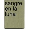 Sangre en la Luna door James Ellroy