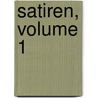Satiren, Volume 1 by Theodore Horace