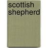 Scottish Shepherd door PhD Kenneth W. Merrell
