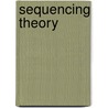 Sequencing Theory by S. Ashour