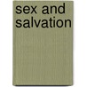Sex And Salvation door Roger Steven Evans